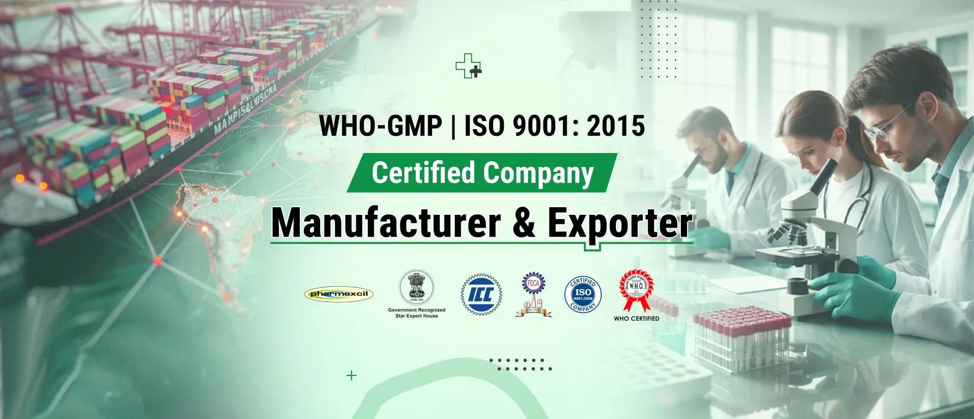 WHO-GMP & ISO certified pharmaceutical manufacturer and exporter company in India with global logistics
